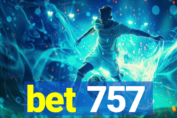 bet 757